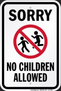 Please make other arrangements for your children.